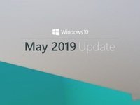 微软更新Windows10 2019年5月更新 CPU要求
