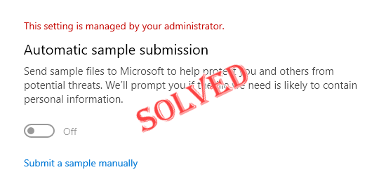 修复：Windows 安全中的自动样本提交被关闭的问题