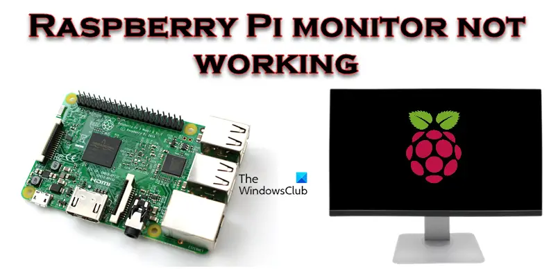 Raspberry PI监视器无法正常工作，开机后没有显示
