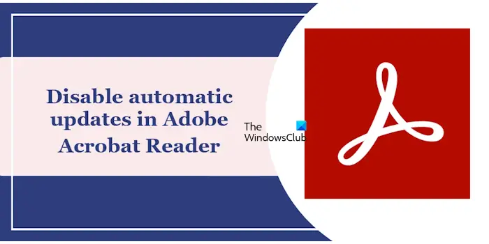 禁止Adobe Acrobat Reader自动更新的方法