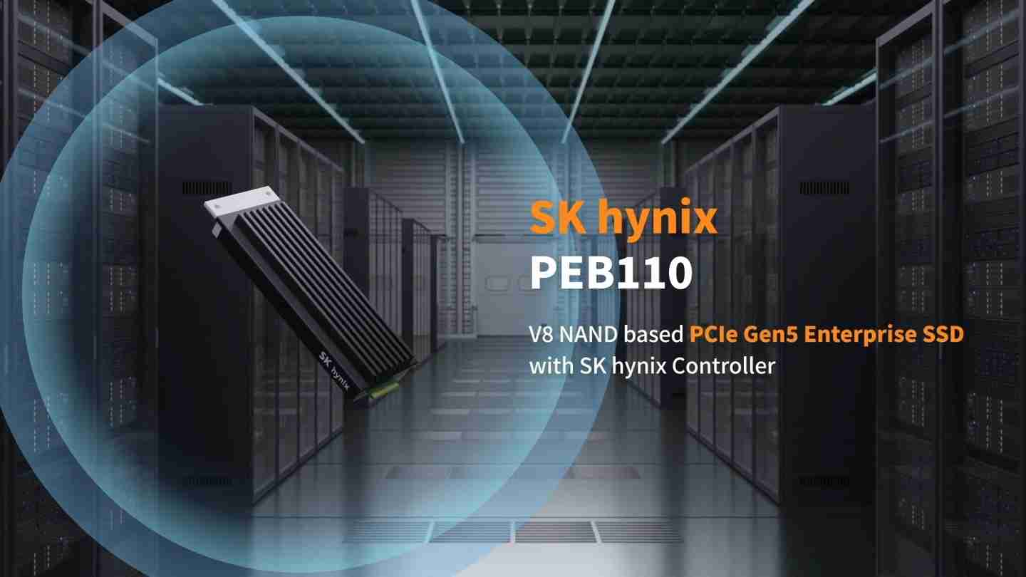 SK 海力士公布 PCIe 5.0 企业级固态硬盘 PEB110 E1.S 性能，预告 PCIe 6.0 产品