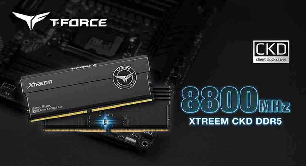 十铨推出 T-Force Xtreem CKD DDR5 游戏内存，最高超频至 9600 MHz