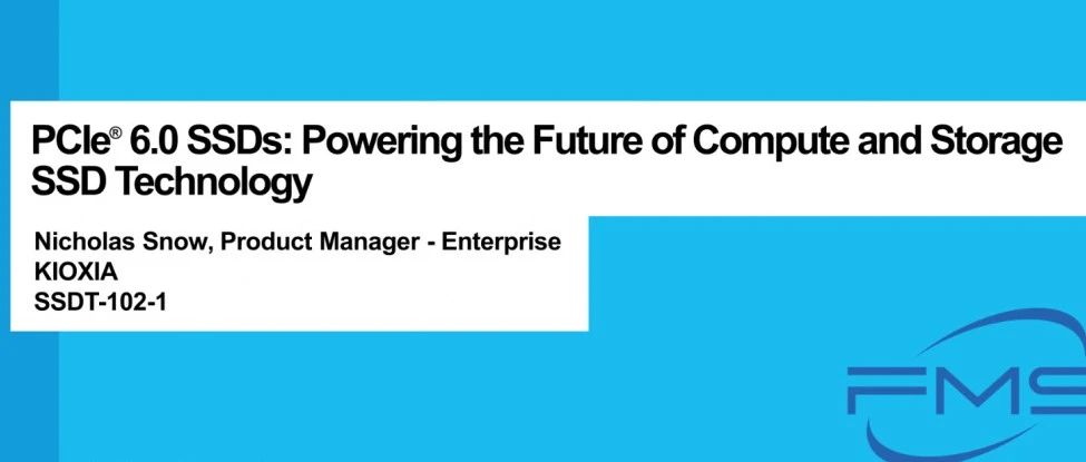KIOXIA PCIe 6.0 SSD最新进展揭秘