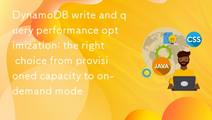 DynamoDB写入查询优化：预置与按需模式选择指南