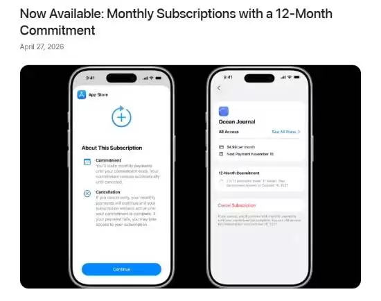 苹果AppStore推出“12个月分期”年度订阅 用户可随时取消但需完成已承诺期数