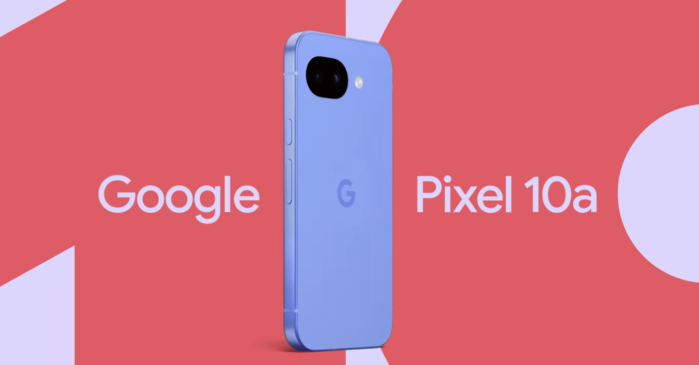 谷歌 Pixel 10a 手机官宣 2 月 18 日上市：背面摄像模组与机身齐平、有望提供薰衣草 / 浆果色等配色
