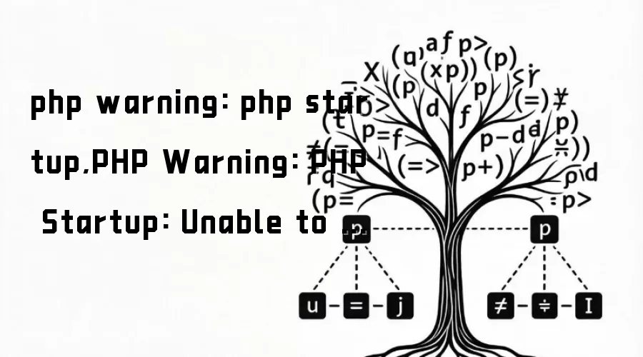 php warning: php startup,PHP Warning: PHP Startup: Unable to load dynamic l