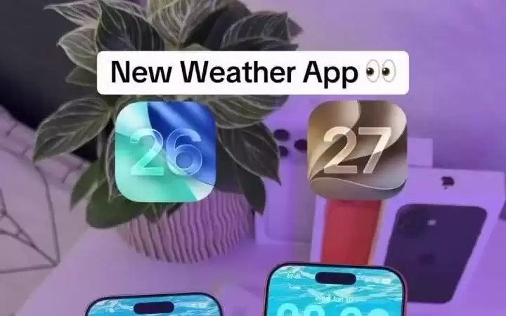 苹果升级iOS 27版天气应用：可简要显示未来几天重要天气事件