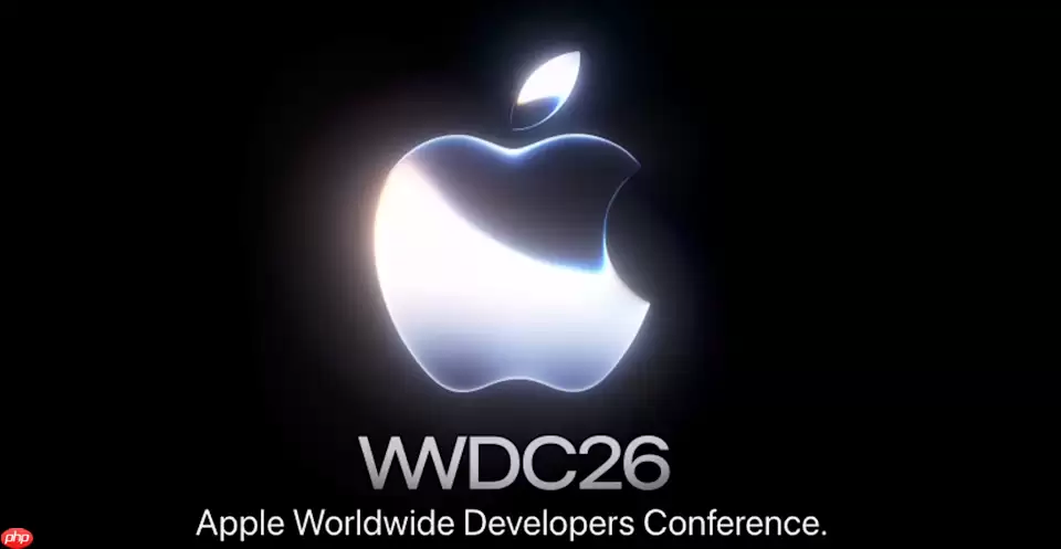 苹果WWDC 2026前瞻 Siri终迎大改造 深度整合原生应用