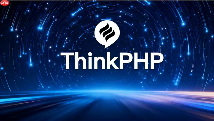 ThinkPHP6.0如何发送JSON数据_ThinkPHP6.0接口返回【API】