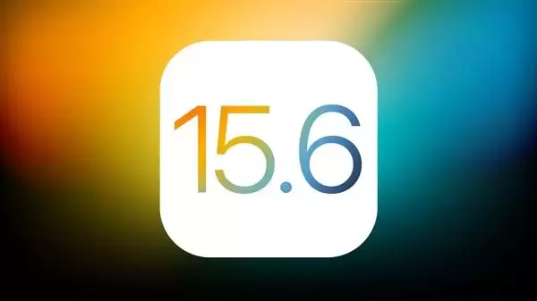 iOS15.6正式版值得更新吗?iOS15.6正式版更新反馈汇总 iOS15.6正式版值得更新吗?iOS15.6正式版更新反馈汇总