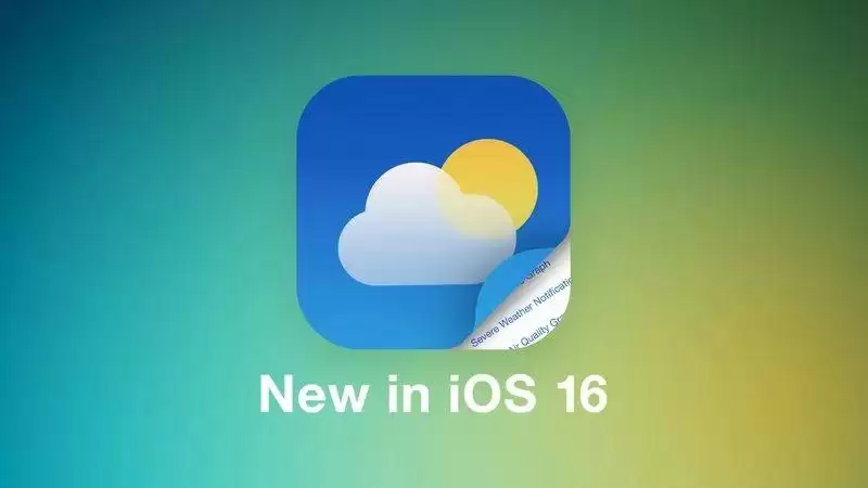 苹果 iOS 16 天气应用有哪些新变化? 苹果 iOS 16 天气应用有哪些新变化?