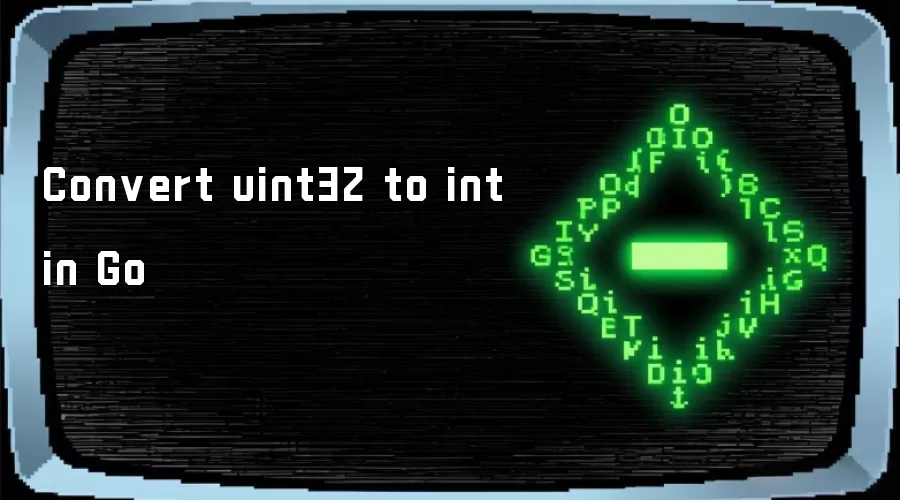 Convert uint32 to int in Go