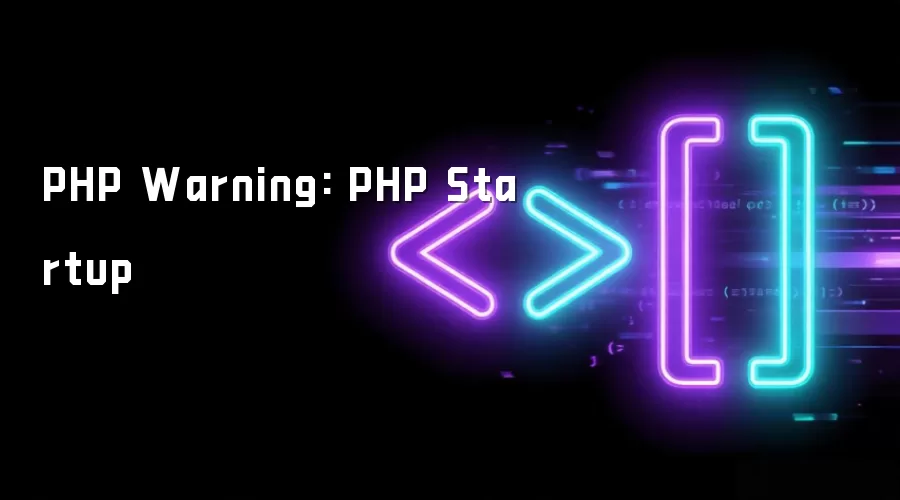 PHP Warning: PHP Startup