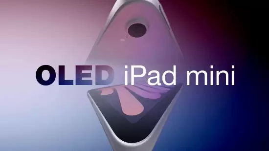 iPad mini OLED版或今秋推出！明年更新入门版iPad