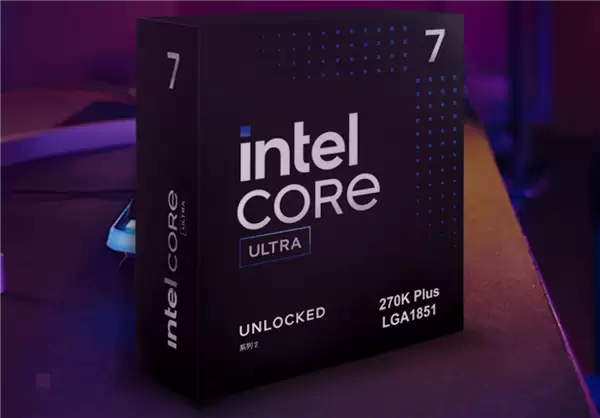 英特尔酷睿Ultra 200S Plus系列因成本上涨与
